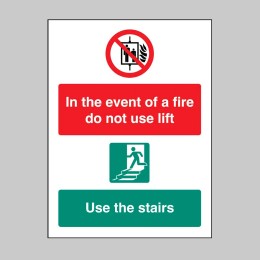 In the event of Fire Do Not Use Lift - Use Stairs - 