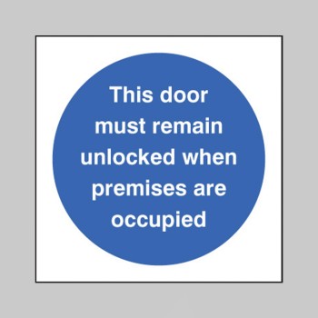 Door Must Remain Unlocked When Premises Occupied - 