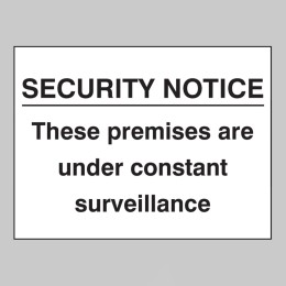 Security Notice these Premises Under Constant Surveillance - 
