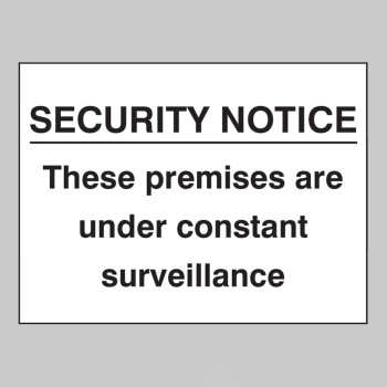 Security Notice these Premises Under Constant Surveillance - 