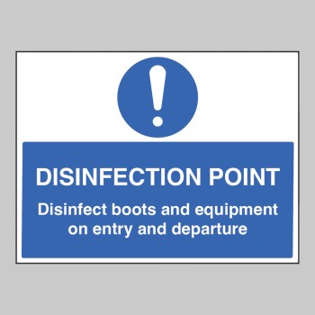 Disinfection Point - Disinfect Boots and Equipment on Entry and Departure - 