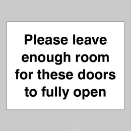 Please Leave Enough Room for these Doors to Fully Open - 