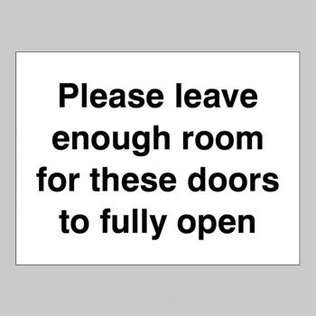 Please Leave Enough Room for these Doors to Fully Open - 