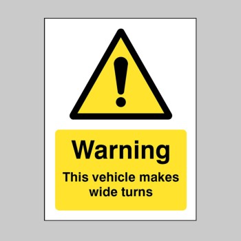 Warning - this Vehicle Makes Wide Turns - Warning - this Vehicle Makes Wide Turns -