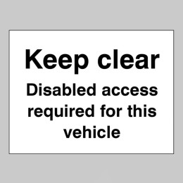 Keep Clear Disabled Access Required for this Vehicle - 