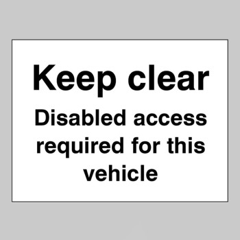 Keep Clear Disabled Access Required for this Vehicle - 
