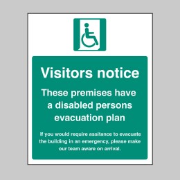 Visitors Notice - These Premises have a Disabled Persons Evacuation Plan - 