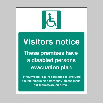 Visitors Notice - These Premises have a Disabled Persons Evacuation Plan - 