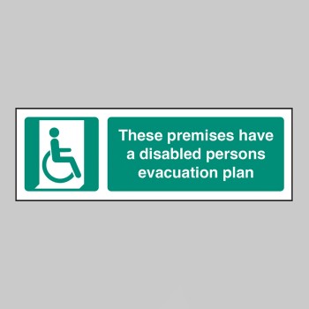 These Premises have a Disabled Persons Evacuation Plan - 
