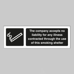 The Company Accepts No Liability for the Use of this Smoking Shelter - 
