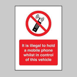 It is Illegal to hold a Mobile Phone Whilst in Control of this Vehicle - 