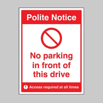 Polite Notice - No Parking in Front of this Drive - 
