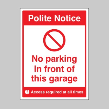 Polite Notice - No Parking in Front of this Garage - 
