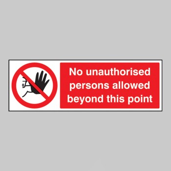 No Unauthorised Persons Allowed this Point - 