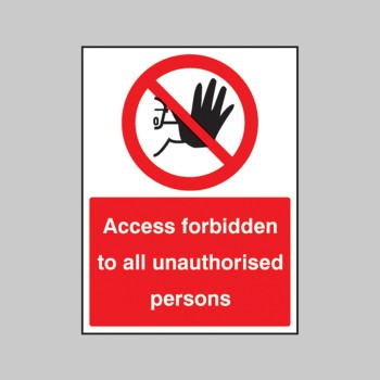 Access Forbidden to All Unauthorised Persons - 