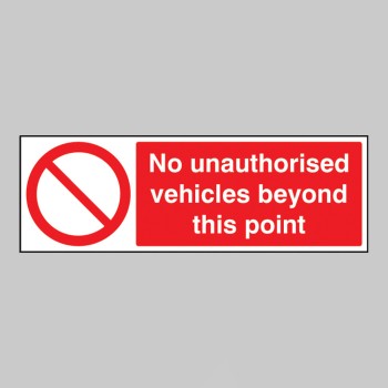 No Unauthorised Vehicles Beyond this Point - No Unauthorised Vehicles Beyond this Point -