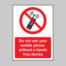 Do Not Use Your Mobile Phone without Hands-Free Device - 