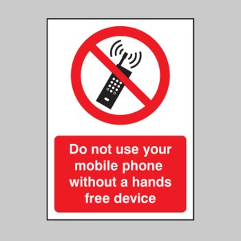Do Not Use Your Mobile Phone without Hands-Free Device - Do Not Use Your Mobile Phone without Hands-Free Device -
