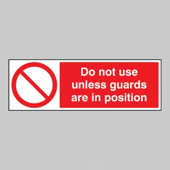 Do Not Use Unless Guards Are in Position - Do Not Use Unless Guards Are in Position -