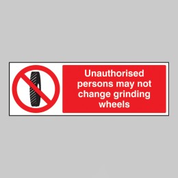 Unauthorised Persons May Not Change Grinding Wheel - 
