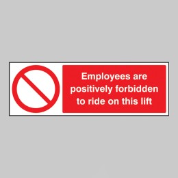 Employees Are Forbidden to Ride On Lift - 