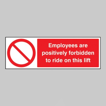 Employees Are Forbidden to Ride On Lift - Employees Are Forbidden to Ride On Lift -