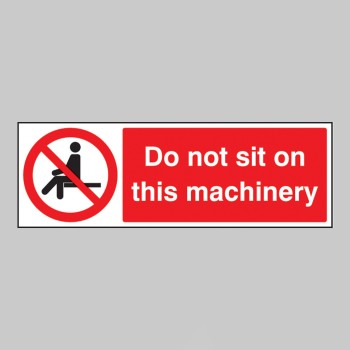 Do Not Sit On this Machinery - 