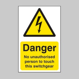 No Unauthorised Person to Touch this Switchgear - 