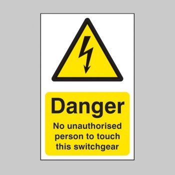 No Unauthorised Person to Touch this Switchgear - 