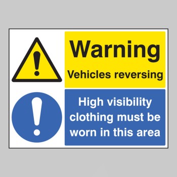 Warning - Vehicles Reversing - High Vis Clothing Must be Worn - Warning - Vehicles Reversing - High Vis Clothing Must be Worn -
