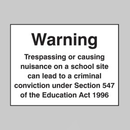 Warning - Trespassing Or Causing Nuisance On a School Site - 