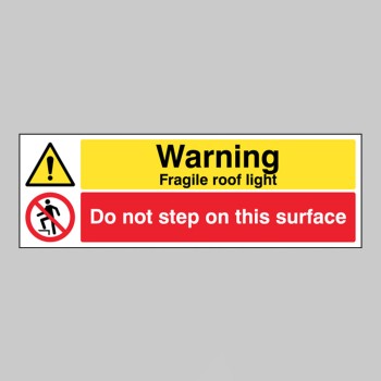 Warning - Fragile Roof Light - Do Not Step On this Surface - Warning - Fragile Roof Light - Do Not Step On this Surface -