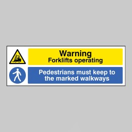 Warning - Forklifts Operating - Pedestrians must Keep to Marked Walkways - 