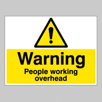 Warning - People Working Overhead - Warning - People Working Overhead -