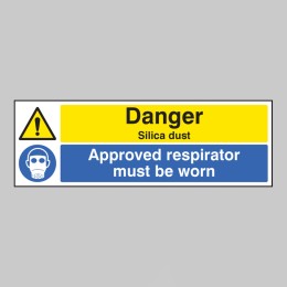 Danger - Silica Dust - Approved Respirator Must be Worn - 