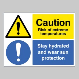 Caution - Risk of Extreme Heat - Keep Hydrated and Wear Sun Protection - 