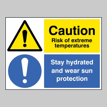 Caution - Risk of Extreme Heat - Keep Hydrated and Wear Sun Protection - 