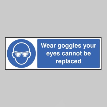 Wear Goggles Your Eyes Cannot be Replaced - 