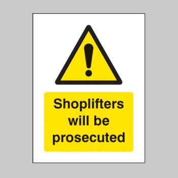 Shoplifters Will be Prosecuted - Window Sticker - 