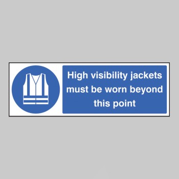 High Visibility Jackets Must be Worn Beyond this Point - 