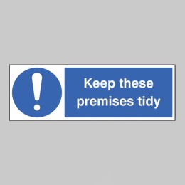 Keep these Premises Tidy - 