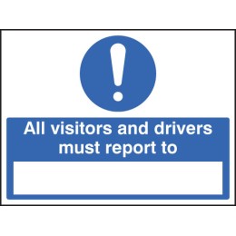 All Drivers & Visitors Must Report to (Space to Insert Text) - 