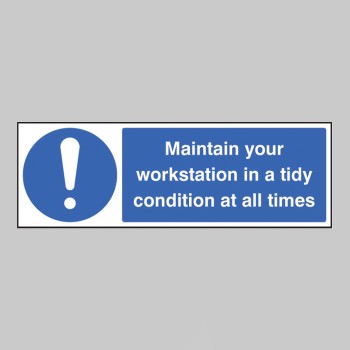 Maintain Your Workstation in a Tidy Condition At All Times - 