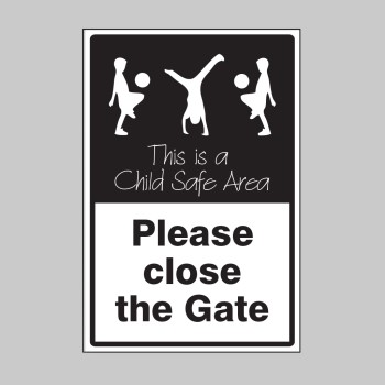 Please Close the Gate - This is a Child Safe Area - 
