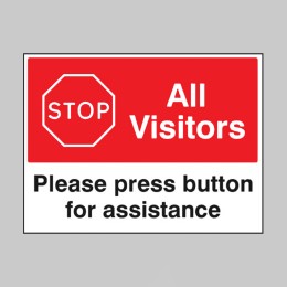 Stop - All Visitors - Please Press Button for Assistance - 