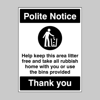 Polite Notice - Keep this Area Litter Free - 