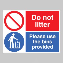 Do Not Litter - Please Use the Bins Provided - 