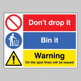 Don't Drop it - Bin in - On the Spot Fines will be issued - 