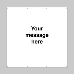 Your Message Here - Banner with Eyelets - 1270 x 1270mm - 
