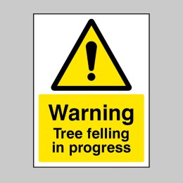 Warning - Tree Felling in Progress - 